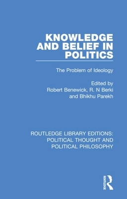 Knowledge and Belief in Politics: The Problem of Ideology by 