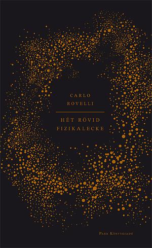 Hét rövid fizikalecke by Carlo Rovelli