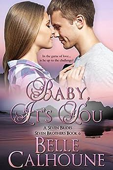 Baby It's You by Belle Calhoune