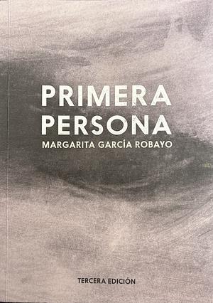 Primera persona by Margarita García Robayo