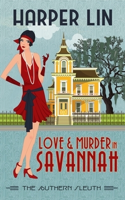 Love and Murder in Savannah by Harper Lin