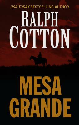 Mesa Grande by Ralph W. Cotton