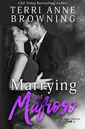 Marrying Her Mafioso by Terri Anne Browning