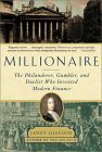 Millionaire: The Philanderer, Gambler, and Duelist Who Invented Modern Finance by Janet Gleeson