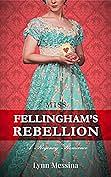 Miss Fellingham's Rebellion by Lynn Messina