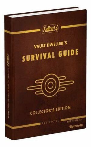 Fallout 4 Vault Dweller's Survival Guide Collector's Edition: Prima Official Game Guide by David S.J. Hodgson, Nick von Esmarch