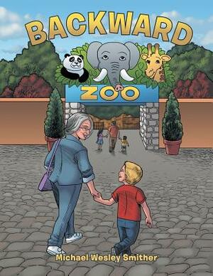 Backward Zoo by Michael Wesley Smither