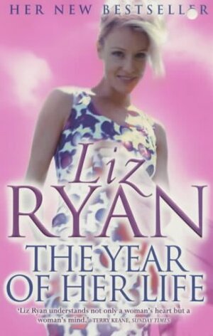 The Year Of Her Life by Liz Ryan