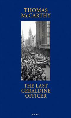 Last Geraldine Officer by Thomas McCarthy
