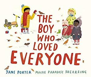 The Boy Who Loved Everyone by Jane Porter, Maisie Paradise Shearring