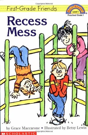 Recess Mess by Betsy Lewin, Grace Maccarone