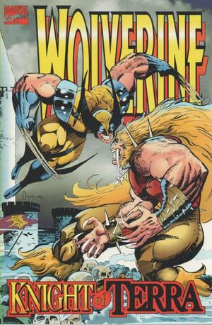 Wolverine: Knight Of Terra by John Ostrander, Jan Duursema