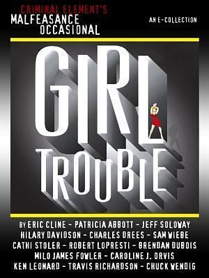 The Malfeasance Occasional: Girl Trouble by Clare Toohey, Clare Toohey