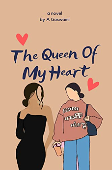 The Queen of My Heart by A. Goswami
