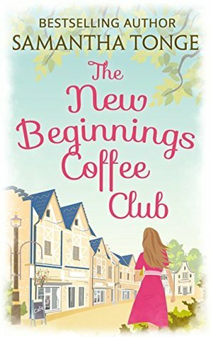 The New Beginnings Coffee Club by Samantha Tonge