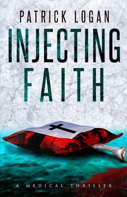 Injecting Faith by Patrick Logan