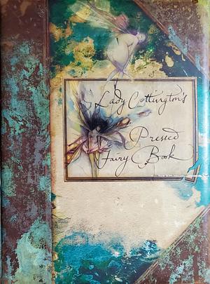 Lady Cottington's Pressed Fairy Book: 10 3/4 Anniversary Edition by Terry Jones
