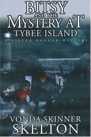 Bitsy and the Mystery at Tybee Island by Vonda Skinner Skelton