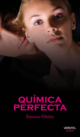 Química perfecta by Simone Elkeles