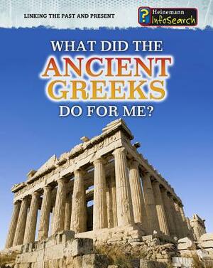 What Did the Ancient Greeks Do for Me? by Patrick Catel