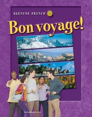 Bon Voyage! Level 1b, Student Edition by McGraw Hill