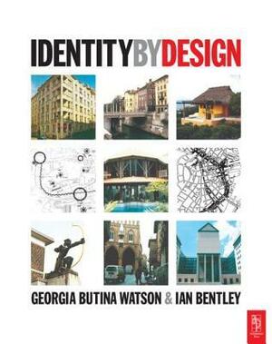 Identity By Design by Ian Bentley, Georgia Butina-Watson