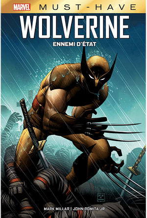 Wolverine : ennemi d'état by John Romita Jr., Mark Millar