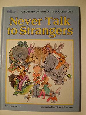 Never Talk to Strangers (Family Storytime) by Irma Joyce