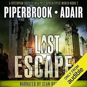 The Last Escape by T.W. Piperbrook, Bobby Adair