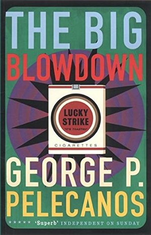 The Big Blowdown by George Pelecanos
