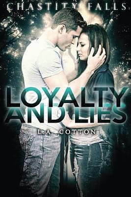 Loyalty and Lies by L.A. Cotton