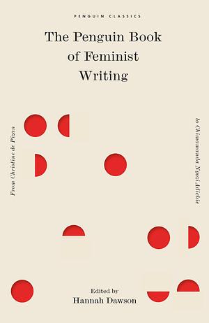 The Penguin Book of Feminist Writing by Hannah Dawson