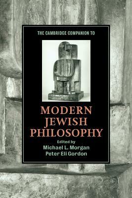The Cambridge Companion to Modern Jewish Philosophy by 