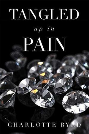 Tangled up in Pain by Charlotte Byrd