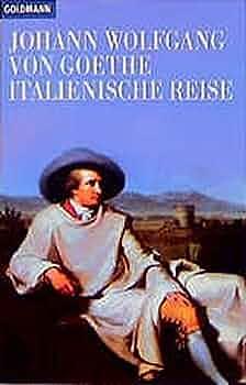 Italienische Reise by Johann Wolfgang von Goethe