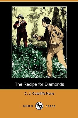 The Recipe for Diamonds (Dodo Press) by C. J. Cutcliffe Hyne