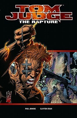 Tom Judge: The Rapture by Paul Jenkins, Clayton Crain