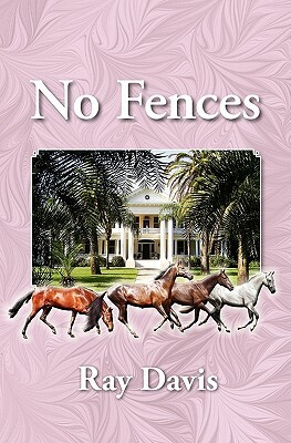 No Fences by Ray Davis