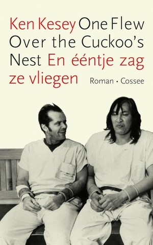 One Flew Over the Cuckoo's Nest: En eentje zag ze vliegen by Ken Kesey