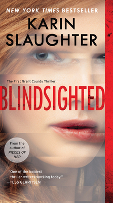 Blindsighted: The First Grant County Thriller by Karin Slaughter