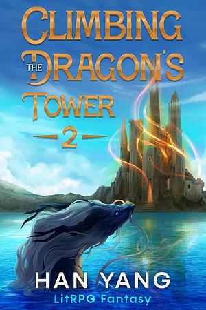 Climbing the Dragon's Tower 2 by Han Yang