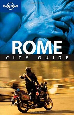 Lonely Planet Rome: City Guide by Lonely Planet, Duncan Garwood, Abigail Hole