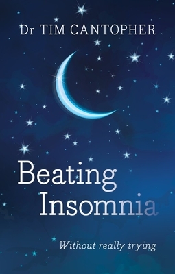 Beating Insomnia by Tim Cantopher