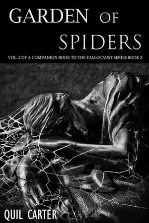 Garden of Spiders Volume 2 by Quil Carter