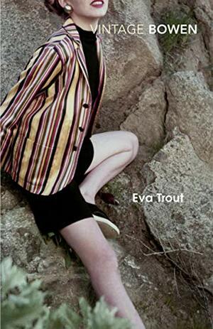 Eva Trout by Elizabeth Bowen