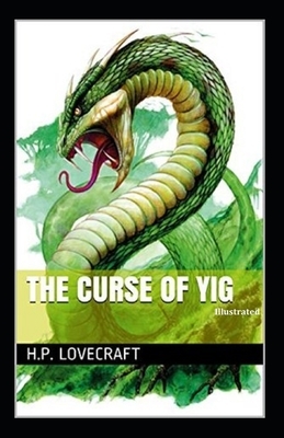 The Curse of Yig illustrated by H.P. Lovecraft