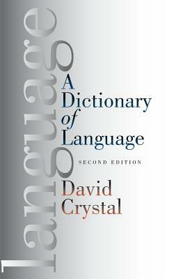 A Dictionary of Language by David Crystal