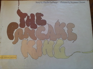 The Pancake King by Seymour Chwast, Phyllis La Farge
