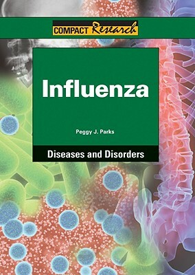 Influenza by Peggy J. Parks