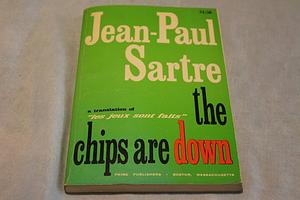 The Chips Are Down by Jean-Paul Sartre